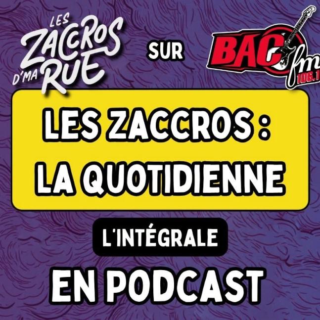Les Zaccros, la quotidienne