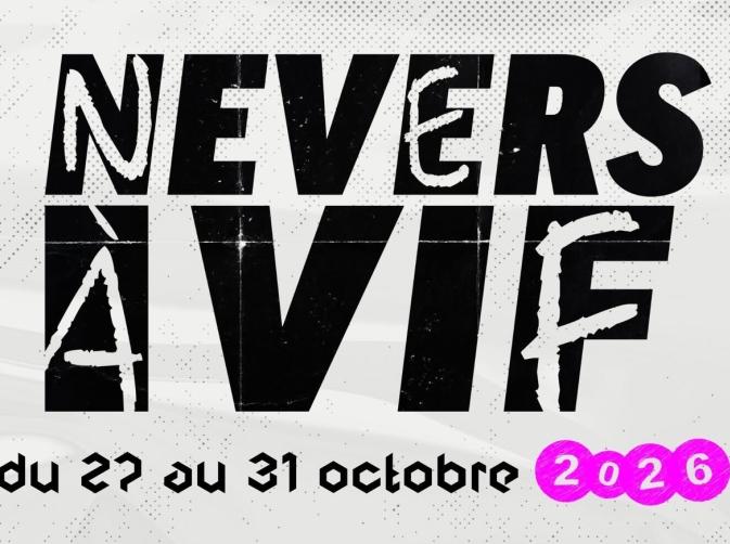 Festival Nevers à Vif 2026